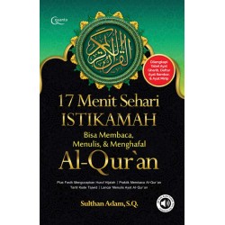 17 Menit Sehari Istikamah Bisa Membaca, Menulis, dan Menghafal Al-Qur`an 17 Menit Sehari Istikamah Bisa Membaca, Menulis, dan Menghafal Al-Qur`an