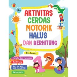 Aktivitas Cerdas Motorik Halus dan Berhitung Aktivitas Cerdas Motorik Halus dan Berhitung
