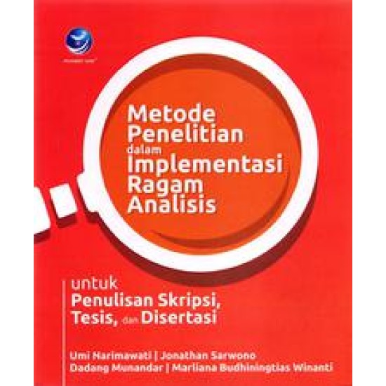 Metode Penelitian Dalam Implementasi Ragam Analsis, Untuk Penulisan Skripsi, Tesis, Dan Disertasi