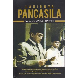 Lahirnya Pancasila: Kumpulan Pidato BPUPKI (2019) Lahirnya Pancasila: Kumpulan Pidato BPUPKI (2019)