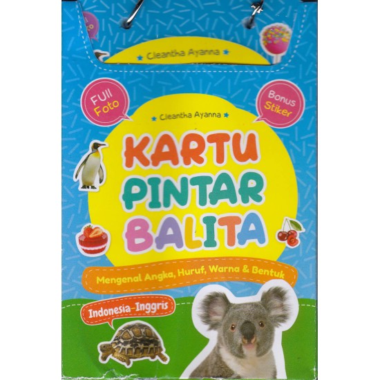 Kartu Pintar Balita: Mengenal Angka, Huruf, Warna & Bentuk