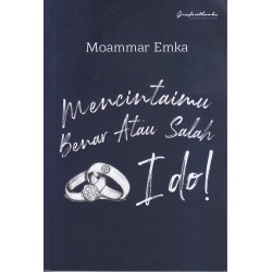 Mencintaimu Benar Atau Salah, I DO! Mencintaimu Benar Atau Salah, I DO!