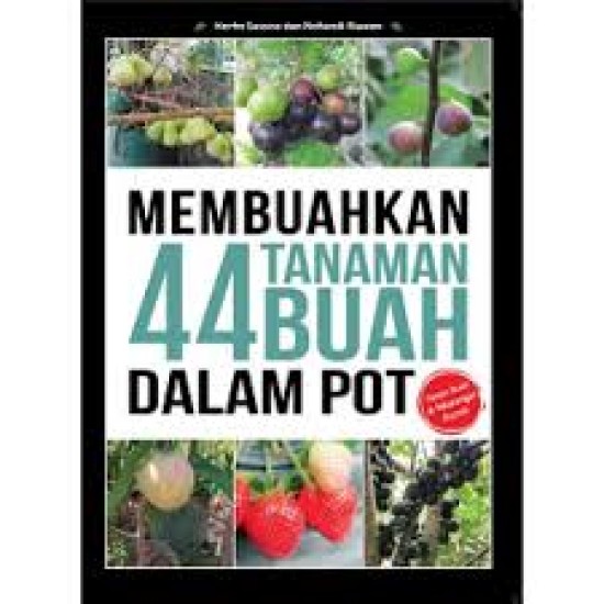 Membuahkan 44 Tanaman Buah Dalam Pot