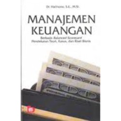 Manajemen Keuangan Berbasis Balanced Scorecard Manajemen Keuangan Berbasis Balanced Scorecard