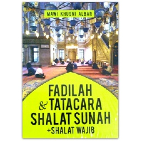 Fadilah & Tatacara Shalat Sunah + Shalat Wajib