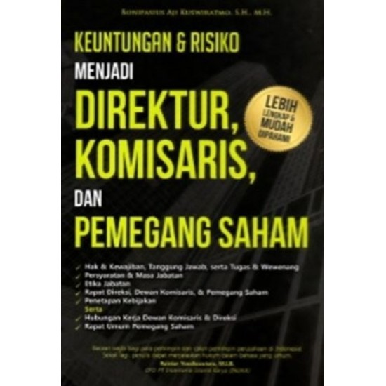 Keuntungan & Risiko Menjadi Direktur, Komisaris, dan Pemegang Saham