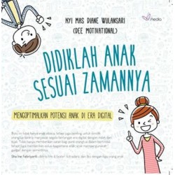 Didiklah Anak Sesuai Zamannya Didiklah Anak Sesuai Zamannya
