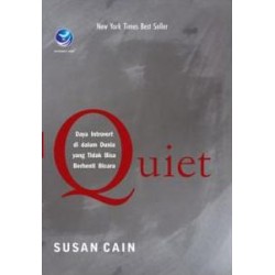 Quiet, Daya Introvert Di Dalam Dunia Yang Tidak Bisa Berhenti Bicara Quiet, Daya Introvert Di Dalam Dunia Yang Tidak Bisa Berhenti Bicara