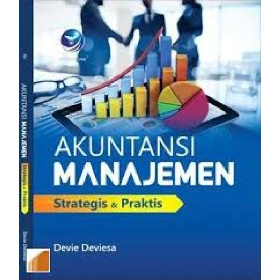 Akuntansi manajemen, Strategis dan Praktis