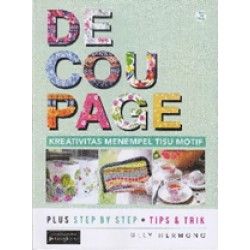 Decoupage : Kreativitas Menempel Tisu Motif	 Decoupage : Kreativitas Menempel Tisu Motif