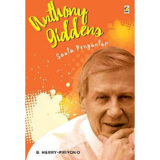 Anthony Giddens Suatu Pengantar Anthony Giddens Suatu Pengantar