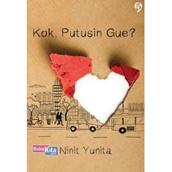 Kok,Putusin Gue? Kok,Putusin Gue?