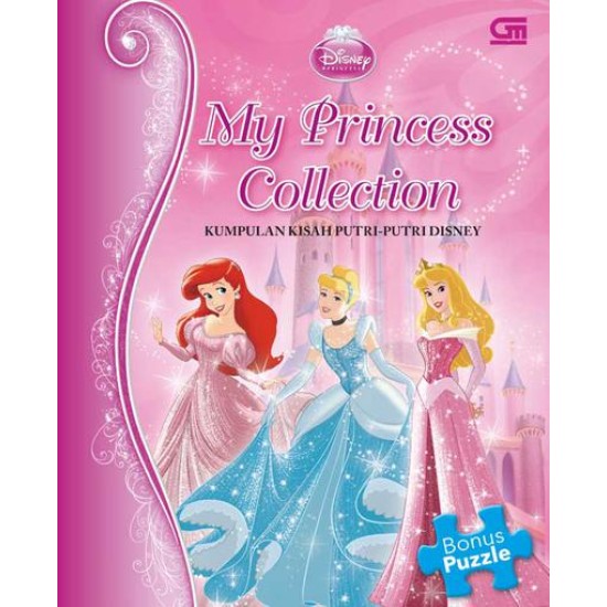 Kumpulan Kisah Putri-Putri Disney (My Princess Collection)