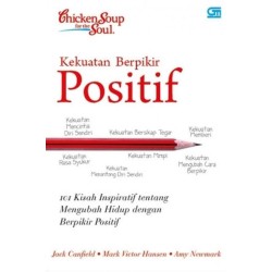 Chicken Soup for The Soul: Kekuatan Berpikir Positif Chicken Soup for The Soul: Kekuatan Berpikir Positif