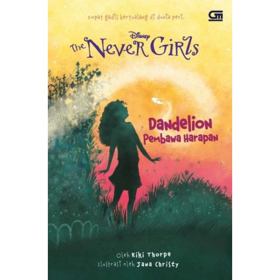 The Never Girls : Dandelion Pembawa Harapan
