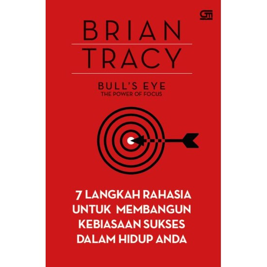 Bull's Eye - 7 Langkah Rahasia untuk Membangun Kebiasaan Sukses dalam Hidup Anda