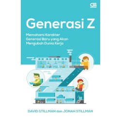 Generasi Z: Memahami Karakter Generasi Baru yang Akan Mengubah Dunia Kerja Generasi Z: Memahami Karakter Generasi Baru yang Akan Mengubah Dunia Kerja