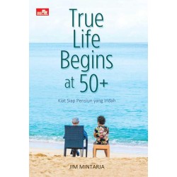 True Life Begins at 50+ True Life Begins at 50+