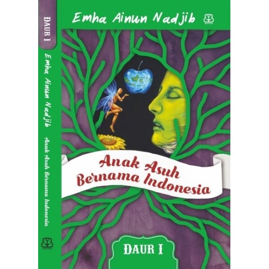 Daur I : Anak Asuh Bernama Indonesia