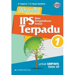 Mandiri IPS Terpadu SMP/MTS Kelas VII/Kurikulum 2013 Mandiri IPS Terpadu SMP/MTS Kelas VII/Kurikulum 2013