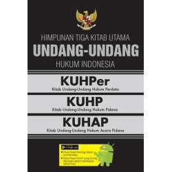 Himpunan Tiga Kitab Utama Undang-Undang Hukum Indonesia Himpunan Tiga Kitab Utama Undang-Undang Hukum Indonesia