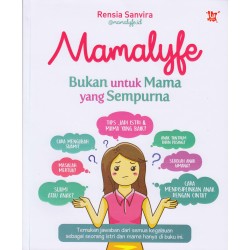 Mamalyfe : Bukan Untuk Mama Yang Sempurna Mamalyfe : Bukan Untuk Mama Yang Sempurna