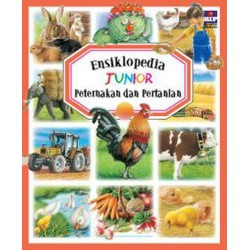 Ensiklopedia Junior : Peternakan dan Pertanian Ensiklopedia Junior : Peternakan dan Pertanian