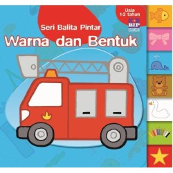 Seri Balita Pintar : Warna dan Bentuk Seri Balita Pintar : Warna dan Bentuk
