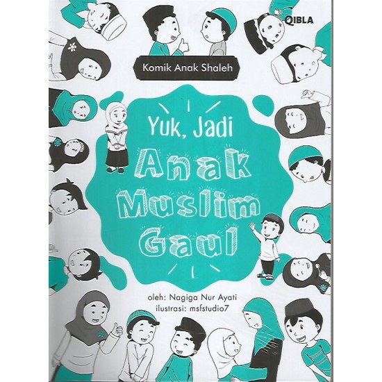 Komik Anak Shaleh : Yuk, Jadi Anak Muslim Gaul
