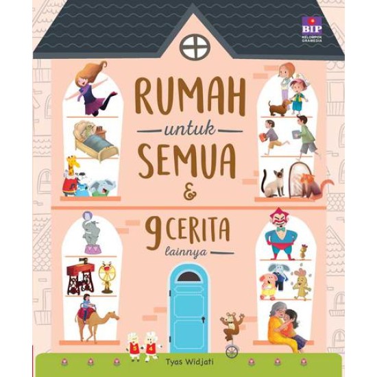 Rumah Untuk Semua Dan 9 Cerita Lainnya