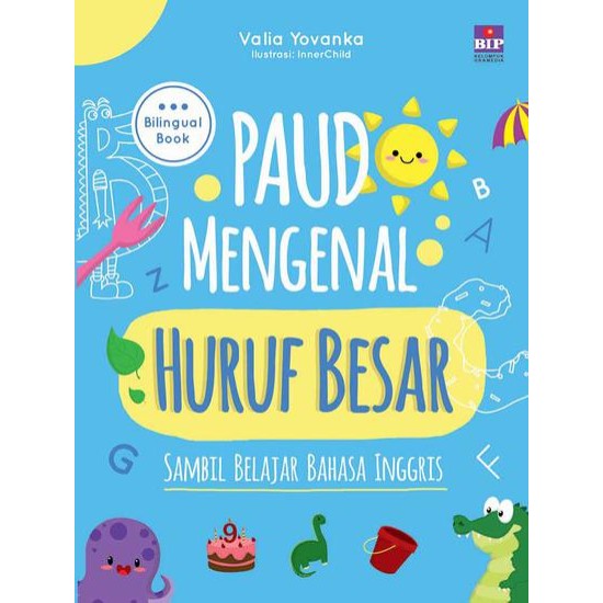 BIP - PAUD Mengenal Huruf Besar Sambil Belajar Bahasa Inggris 