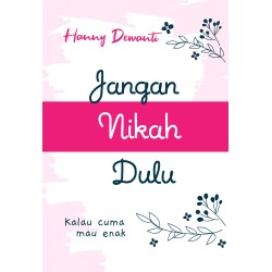 Jangan Nikah Dulu Jangan Nikah Dulu