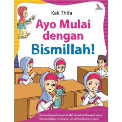 Ayo Mulai Dengan Bismillah! Ayo Mulai Dengan Bismillah!