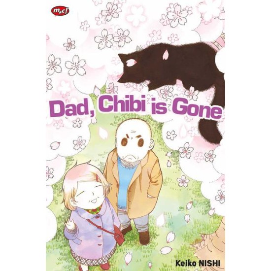 Dad, Chibi Is Gone