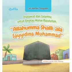 Shalawat dan Salamku untuk Engkau Wahai Rasulullah, “Allahumma Shalli’ala Sayyidina Muhammad” Shalawat dan Salamku untuk Engkau Wahai Rasulullah, “Allahumma Shalli’ala Sayyidina Muhammad”