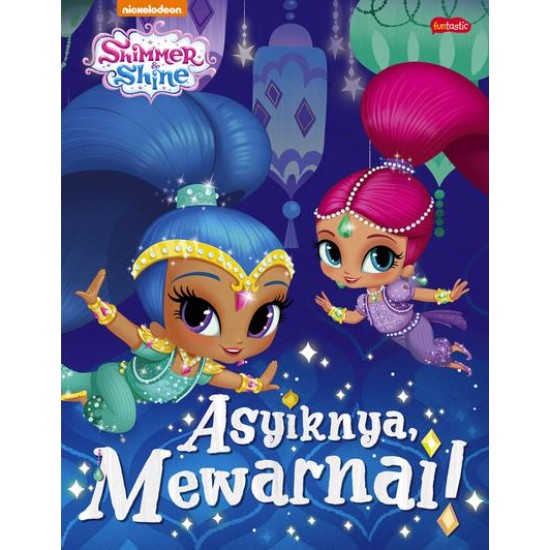 Shimmer and Shine : Asyiknya Mewarnai