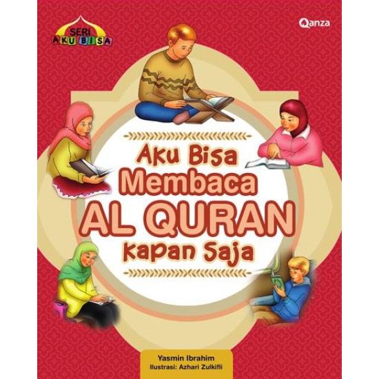 Qanza - Seri Aku Bisa : Aku Bisa Membaca Al Quran Kapan Saja