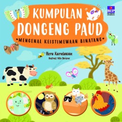 KUMPULAN DONGENG PAUD : MENGENAL KEISTIMEWAAN BINATANG KUMPULAN DONGENG PAUD : MENGENAL KEISTIMEWAAN BINATANG