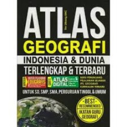 Atlas Geografi Indonesia & Dunia Atlas Geografi Indonesia & Dunia
