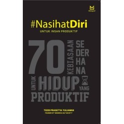 Nasihat Diri Untuk Insan Produktif  Nasihat Diri Untuk Insan Produktif