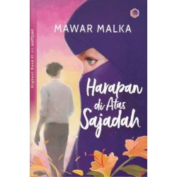 Harapan di Atas Sajadah Harapan di Atas Sajadah