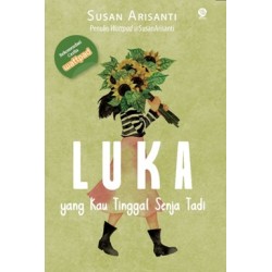 Luka Yang Kau Tinggal Senja Tadi Luka Yang Kau Tinggal Senja Tadi