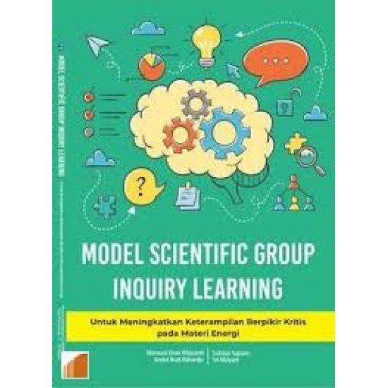 Model Scientific Group Inquiry Learning, Untuk Meningkatkan Keterampilan Berpikir Kritis Pada Materi Energi
