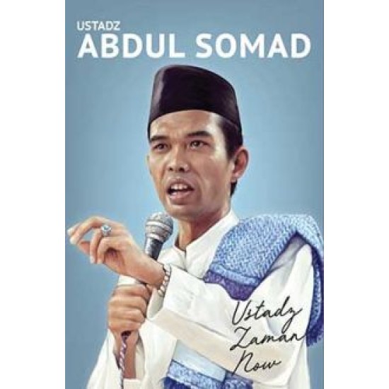 Ustadz Abdul Somad : Ustadz Zaman Now