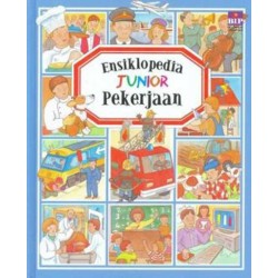 Ensiklopedia Junior : Pekerjaan Ensiklopedia Junior : Pekerjaan