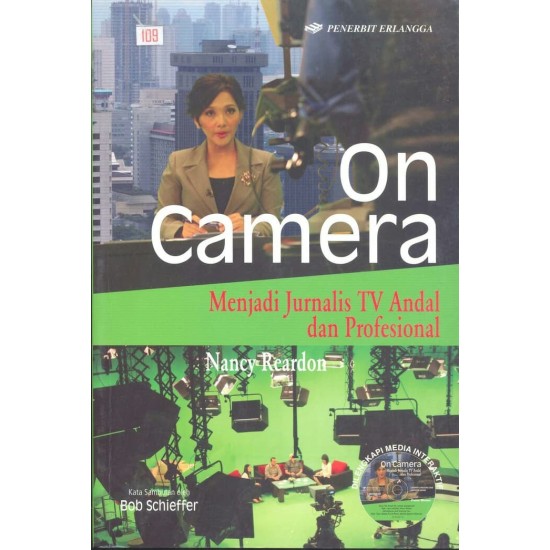 On Camera : Menjadi Jurnalis TV Andal dan Profesional