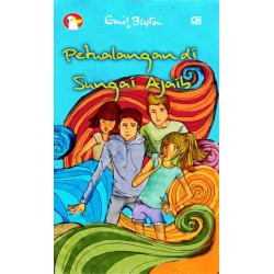 Petualangan di Sungai Ajaib Petualangan di Sungai Ajaib