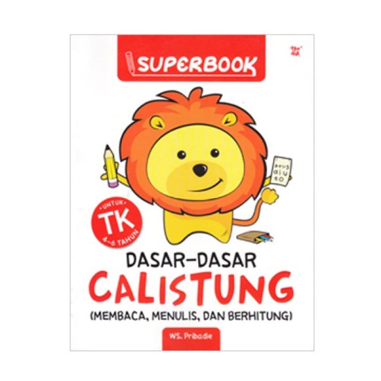 SUPERBOOK DASAR-DASAR CALISTUNG (MEMBACA, MENULIS DAN BERHITUNG)