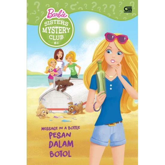 Barbie Sisters Mystery Club #4 : Pesan dalam Botol