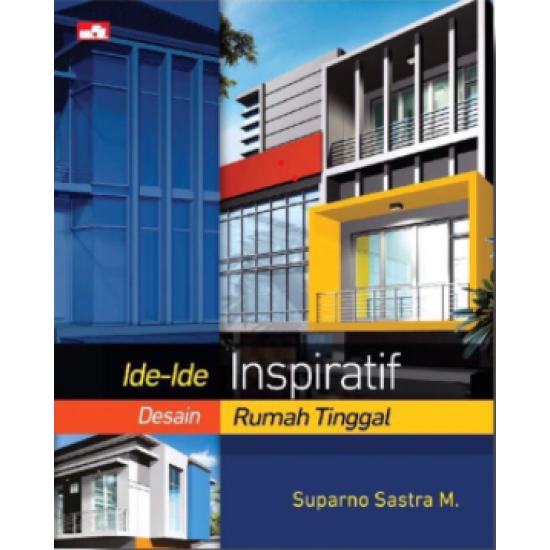 Ide-Ide Inspiratif Desain Rumah Tinggal